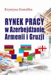 Rynek pracy w Azerbejdżanie, Armenii i Gruzji w sklepie internetowym Wieszcz.pl