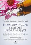 Homeopatyczne symbole uzdrawiające. Najnowsze odkrycie medycyny energetycznej i informacyjnej w sklepie internetowym Wieszcz.pl