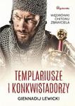 Templariusze i konkwistadorzy Wędrówki Chitonu Zbawiciela w sklepie internetowym Wieszcz.pl