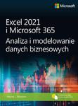 Excel 2021 i Microsoft 365 Analiza i modelowanie danych biznesowych w sklepie internetowym Wieszcz.pl