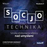 Socjotechnika. Sztuka zdobywania władzy nad umysłami. Wydanie II w sklepie internetowym Wieszcz.pl