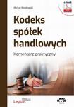 Kodeks spółek handlowych. Komentarz praktyczny (e-book) eBPG1472 w sklepie internetowym Wieszcz.pl