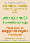 Wdzięczność - Samoakceptacja. Pokaż życiu, że zasługujesz na wszystko co najlepsze! w sklepie internetowym Wieszcz.pl