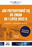 Jak przygotować się do zmian od 1 lipca 2022 r. Podatki Wynagrodzenia w sklepie internetowym Wieszcz.pl