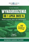 Wynagrodzenia od 1 lipca 2022 r. Rozliczanie płac po zmianach w sklepie internetowym Wieszcz.pl