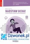 Nadstaw ucha! Ebook audio na platformie dzwonek.pl. Ćwiczenia z nagraniami do nauki języka polskiego dla obcokrajowców rozwijające rozumienie ze słuchu. Poziom B1 – C2. Kod dostępu w sklepie internetowym Wieszcz.pl