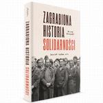 Zagrabiona historia Solidarności. Został tylko mit w sklepie internetowym Wieszcz.pl