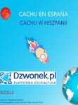 CACHU w Hiszpanii. Bajka hiszpańsko-polska dla dzieci 5-7 lat, polsko- i hiszpańskojęzycznych. Ebook audio. w sklepie internetowym Wieszcz.pl