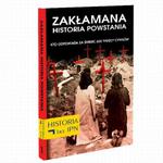 Zakłamana historia powstania Tom I – Kto Odpowiada Za Śmierć 200 Tysięcy Cywilów w sklepie internetowym Wieszcz.pl