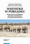 Wszystko w porządku. Szyk języka polskiego. Reguły i ćwiczenia dla obcokrajowców w sklepie internetowym Wieszcz.pl