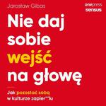 Nie daj sobie wejść na głowę. Jak pozostać sobą w kulturze zapier**lu w sklepie internetowym Wieszcz.pl