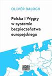 Polska i Węgry w systemie bezpieczeństwa europejskiego w sklepie internetowym Wieszcz.pl