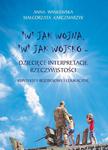 "W" jak wojna, "w" jak wojsko. Dziecięce interpretacje rzeczywistości. Konteksty rozwojowe i edukacyjne w sklepie internetowym Wieszcz.pl