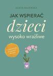 Jak wspierać dzieci wysoko wrażliwe w sklepie internetowym Wieszcz.pl