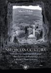 Niechciana kultura Odbudowa i instrumentalizacja dziedzictwa kulturowego w Bośni i Hercegowinie w sklepie internetowym Wieszcz.pl