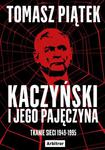 Kaczyński i jego pajęczyna. Tkanie sieci 1949-1995 w sklepie internetowym Wieszcz.pl