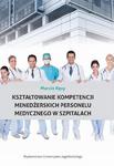 Kształtowanie kompetencji menedżerskich personelu medycznego w szpitalach w sklepie internetowym Wieszcz.pl