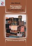 Życie na pograniczu i życie pomiędzy. Polacy w zagłębiu antracytowym w Luzerne County, Pensylwania, z innymi grupami w tle 1753-1902 w sklepie internetowym Wieszcz.pl