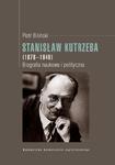 Stanisław Kutrzeba (1876-1946). Biografia naukowa i polityczna w sklepie internetowym Wieszcz.pl