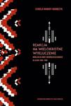 Reakcja na wielokrotne wykluczenie Mobilizacja kobiet indiańskich w Kanadzie w latach 1968-1985 w sklepie internetowym Wieszcz.pl