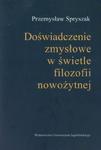 Doświadczenia zmysłowe w świetle filozofii nowożytnej w sklepie internetowym Wieszcz.pl