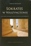 Sokrates w Waszyngtonie Etyczne dylematy politycznych nieprawości: perspektywa współczesna w świetle greckiej myśli klasycznej w sklepie internetowym Wieszcz.pl