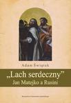 Lach serdeczny Jan Matejko a Rusini w sklepie internetowym Wieszcz.pl