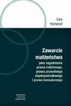 Zawarcie małżeństwa jako zagadnienie prawa rodzinnego, prawa prywatnego międzynarodowego i prawa konsularnego w sklepie internetowym Wieszcz.pl