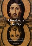 Ortodoksja i herezje. Historia szukania prawdy w pierwszych wiekach Kościoła w sklepie internetowym Wieszcz.pl