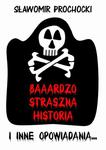 Baaardzo Straszna Historia i inne opowiadania w sklepie internetowym Wieszcz.pl