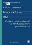 Emocje – kultura – język Wyrażanie emocji negatywnych w polonistycznej praktyce glottodydaktycznej w sklepie internetowym Wieszcz.pl