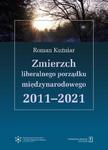 Zmierzch liberalnego porządku międzynarodowego 2011-2021 w sklepie internetowym Wieszcz.pl