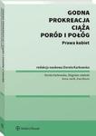 Godna prokreacja, ciąża, poród i połóg. Prawa kobiet w sklepie internetowym Wieszcz.pl