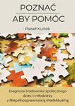 Poznać aby móc. Diagnoza środowiska społecznego dzieci i młodzieży z Niepełnosprawnością Intelektualną. w sklepie internetowym Wieszcz.pl