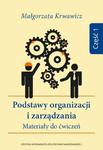 Podstawy organizacji i zarządzania. Materiały do ćwiczeń. Część 1 w sklepie internetowym Wieszcz.pl