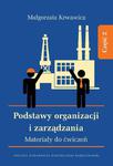 Podstawy organizacji i zarządzania. Materiały do ćwiczeń. Część 2 w sklepie internetowym Wieszcz.pl