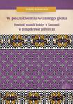 W poszukiwaniu własnego głosu Powieść suahili kobiet z Tanzanii w perspektywie półwiecza w sklepie internetowym Wieszcz.pl