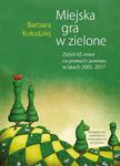 Miejska gra w zielone. Zieleń 65 miast na prawach powiatu w latach 2005‒2017 w sklepie internetowym Wieszcz.pl