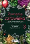 Żywienie człowieka a zdrowie publiczne Tom 3 w sklepie internetowym Wieszcz.pl