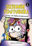 Dziennik Youtubera. Sorry, nie będę przepraszał (t.6) w sklepie internetowym Wieszcz.pl