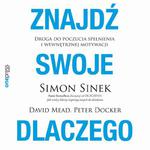 Znajdź swoje DLACZEGO. Droga do poczucia spełnienia i wewnętrznej motywacji w sklepie internetowym Wieszcz.pl