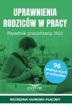 Uprawnienia rodziców w pracy Poradnik pracodawcy 2023 w sklepie internetowym Wieszcz.pl