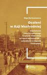 Ocaleni w Azji Wschodniej. Działalność państwa polskiego w latach 1940-1945 na rzecz obywateli RP - uchodźców w Japonii i Szanghaju w sklepie internetowym Wieszcz.pl