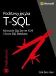 Podstawy języka T-SQL: Microsoft SQL Server 2022 i Azure SQL Database w sklepie internetowym Wieszcz.pl