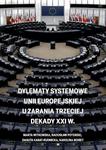 Dylematy systemowe Unii Europejskiej u zarania trzeciej dekady XXI w. w sklepie internetowym Wieszcz.pl