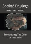 Spotkać drugiego. Prawo - etyka - praktyka O związkach filozofii i teologii w refleksji personalistycznej Czesława Stanisława Bartnika w sklepie internetowym Wieszcz.pl