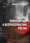 Wojna peryferyjna a bezpieczeństwo Polski w sklepie internetowym Wieszcz.pl