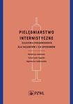 Pielęgniarstwo internistyczne Zalecenia pielęgniarskie dla pacjentów i ich opiekunów w sklepie internetowym Wieszcz.pl