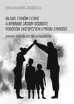 Bilans zysków i strat a wybrane zasoby osobiste rodziców zastępczych u progu starości Aspekty psychologiczno-pedagogiczne w sklepie internetowym Wieszcz.pl