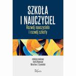 Szkoła i nauczyciel. Rozwój nauczyciela i rozwój szkoły w sklepie internetowym Wieszcz.pl